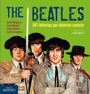 THE BEATLES. 501 HISTORIAS QUE DEBER�AS CONOCER