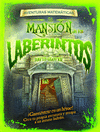 LA MANSION DE LOS LABERINTOS AVENTURAS MATEMATICAS