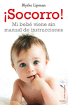 �SOCORRO! MI BEBE VIENE SIN MANUAL DE INSTRUCCIONE