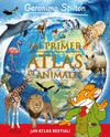 MI PRIMER ATLAS DE ANIMALES GERONIMO STILTON