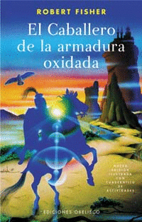 EL CABALLERO DE LA ARMADURA OXIDADA -ILUSTRADO-