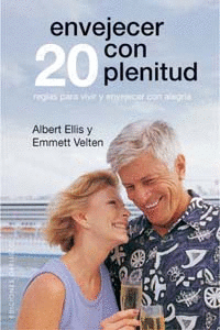 ENVEJECER CON PLENITUD. 20 REGLAS