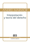 INTERPRETACION Y TEORIA DEL DERECHO