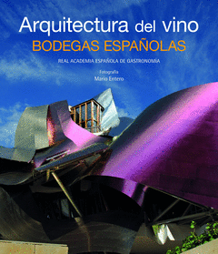 ARQUITECTURA DEL VINO. BODEGAS ESPAOLAS