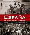 ESPA�A. UN SIGLO EN IMAGENES
