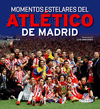 MOMENTOS ESTELARES DEL ATLTICO DE MADRID