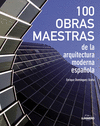 100 OBRAS MAESTRAS DE LA ARQUITECTURA ESPAOLA