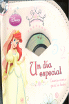 UN DIA ESPECIAL PRINCESAS DISNEY + CD