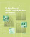 EL DETALLE EN EL DISE�O CONTEMPORANEO DE HOTELES