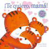 TE QUIERO, MAMA