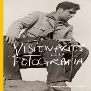 VISIONARIOS DE LA FOTOGRAF�A