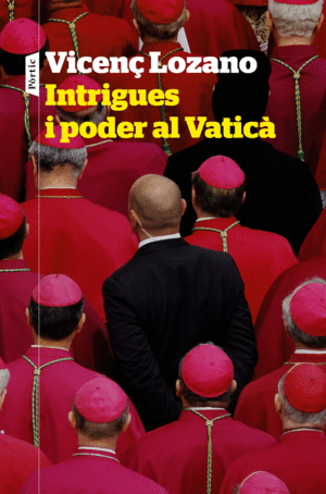 INTRIGUES I PODER AL VATIC