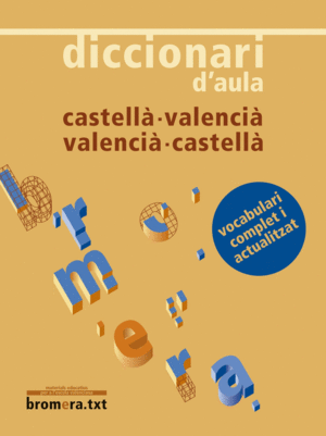 DICCIONARI D'AULA   CASTELL - VALENCI / VALENCI - CASTELL