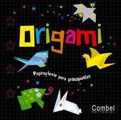 ORIGAMI. PAPIROFLEXIA PARA PRINCIPIANTES