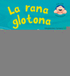 RANA GLOTONA  LA  RELIEVE