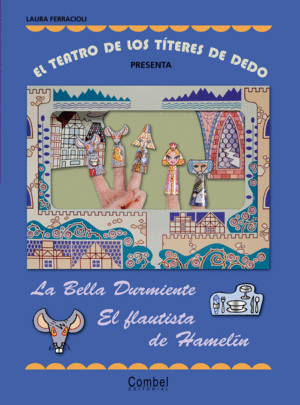 EL TEATRO DE LOS TTERES DE DEDO  LA BELLA DURMIENTE / EL FLAUTISTA D