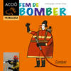 FEM DE BOMBER  ACCIO