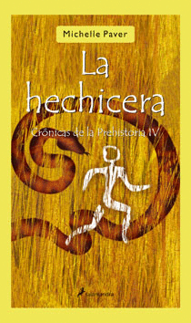CRNICAS DE LA PREHISTORIA 4  LA HECHICERA                                                       LA HECHICERA