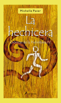 CR�NICAS DE LA PREHISTORIA 4  LA HECHICERA                                                       LA HECHICERA