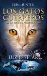 LOS GATOS GUERREROS 2/4 LA NUEVA PROFECA. LUZ ESTELAR