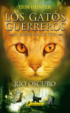 LOS GATOS GUERREROS 3/2  EL PODER DE LOS TRES. RIO OSCURO