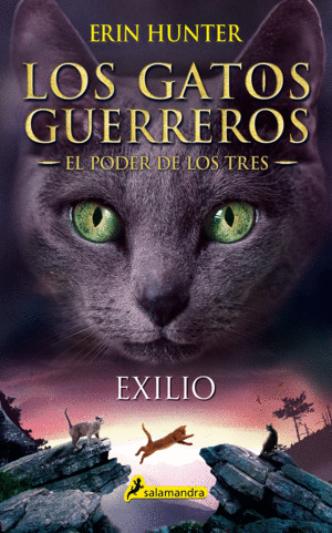 LOS GATOS GUERREROS 3/3  EL PODER DE LOS TRES. EXILIO