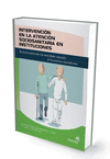 INTERVENCI�N EN LA ATENCI�N SOCIOSANITARIA EN INSTITUCIONES (2.� EDICI�N)