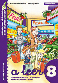 A LEER 8 ( SILABAS MIXTAS 2) APRENDER A LEER Y A ESCRIBIR CON LA FAMILIA CACHO