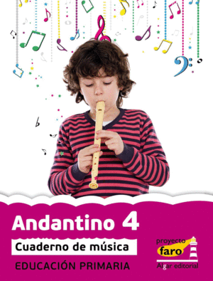 ANDANTINO 4 MUSICA  PRIMARIA PROYECTO FARO