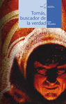 TOM�S, BUSCADOR DE LA VERDADA