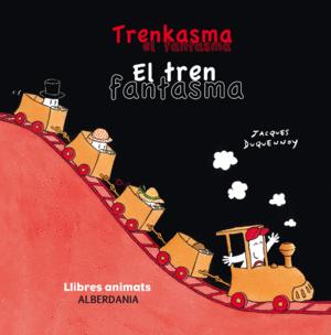 TRENKASMA EL FANTASMA  EL TREN FANTASMA  LLIBRE ANIMAT