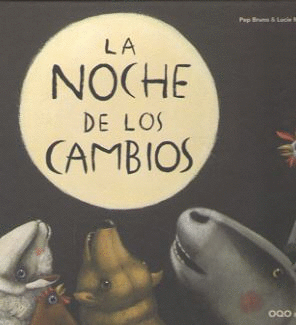 LA NOCHE DE LOS CAMBIOS