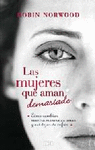 MUJERES QUE AMAN DEMASIADO -EDICION LIMITADA-
