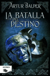 BATALLA DEL DESTINO, LA