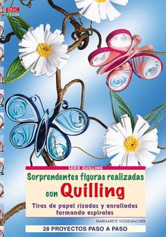 QUILLING. SORPRENDENTES FIGURAS