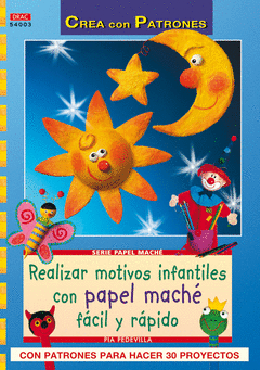 REALIZAR MOTIVOS INTANTILES PAPEL MACHE.