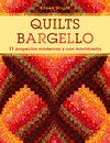 QUILTS BARGELLO. 11 PROYECTOS MODERNOS Y CON MOVIMIENTO
