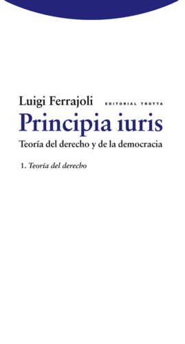 PRINCIPIA IURIS 1: TEORIA DEL DERECHO