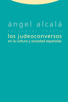 JUDEOCONVERSOS EN LA CULTURA Y SOCIEDAD ESPA�OLAS,LOS