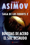 SAGA DE LOS ROBOTS 2 - BVEDAS DE ACERO / EL SOL DESNUDO