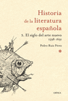 HISTORIA LITERATURA ESPAOLA 3 EL SIGLO DEL ARTE NUEVO (1598-