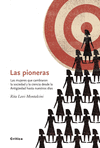 LAS PIONERAS. LAS MUJERES QUE CAMBIARON LA SOCIEDA