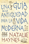 UNA GU�A DE LA ANTIG�EDAD PARA LA VIDA MODERNA