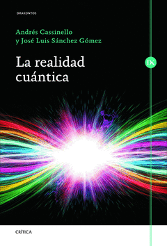 LA REALIDAD CU�NTICA INTUITIVA (DENTRO DE LO POSIBLE)