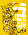 UNA HISTORIA DE ESPA�A A TRAVES DE LOS PEREZ