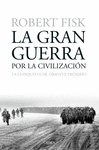 LA GRAN GUERRA POR LA CIVILIZACION