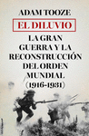EL DILUVIO   LA GRAN GUERRA Y LA RECONSTRUCCIN DEL ORDEN MUNDIAL (1916-1931)