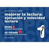 MEJORAR LA LECTURA  EJECUCIN/VELOCIDAD LECTORA NIVEL 1 8 A 12 COLOR