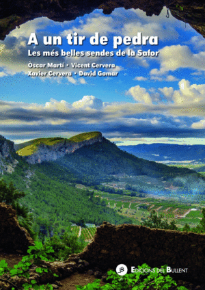 A UN TIR DE PEDRA. LES MES BELLES SENDES DE LA SAFOR