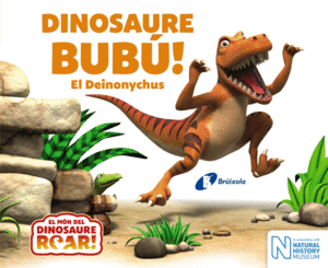 DINOSAURE ROAR  BUB! EL DEINONYCUS   CARTONE